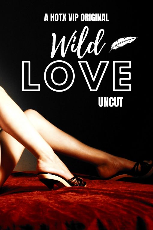 WILD LOVE UNCUT