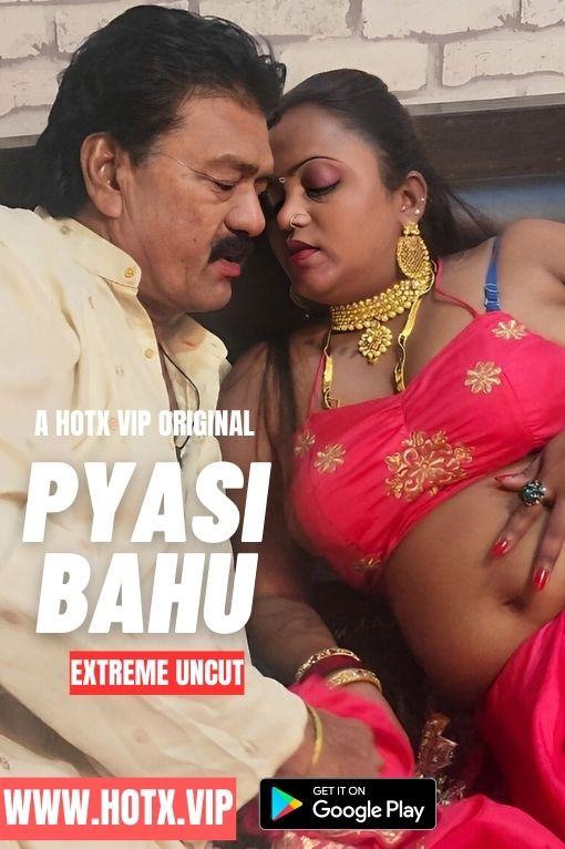 PYASI BAHU UNCUT